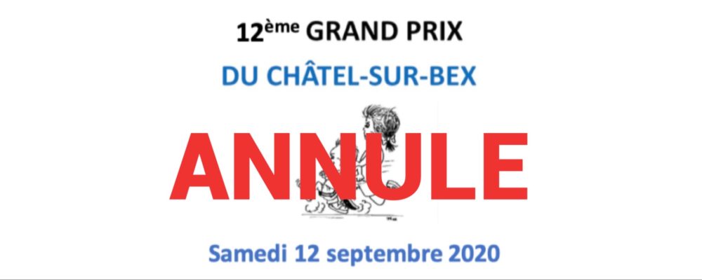 Annulation du 12ème Grand Prix du Châtel-sur-bex